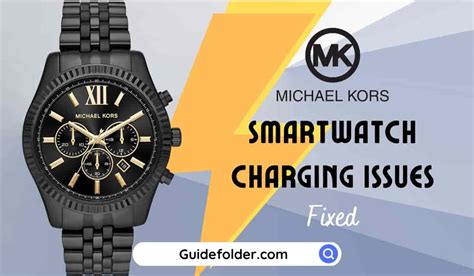 michael kors watch charging slow|My Michael Kors watch got very hot and was not charging, what .